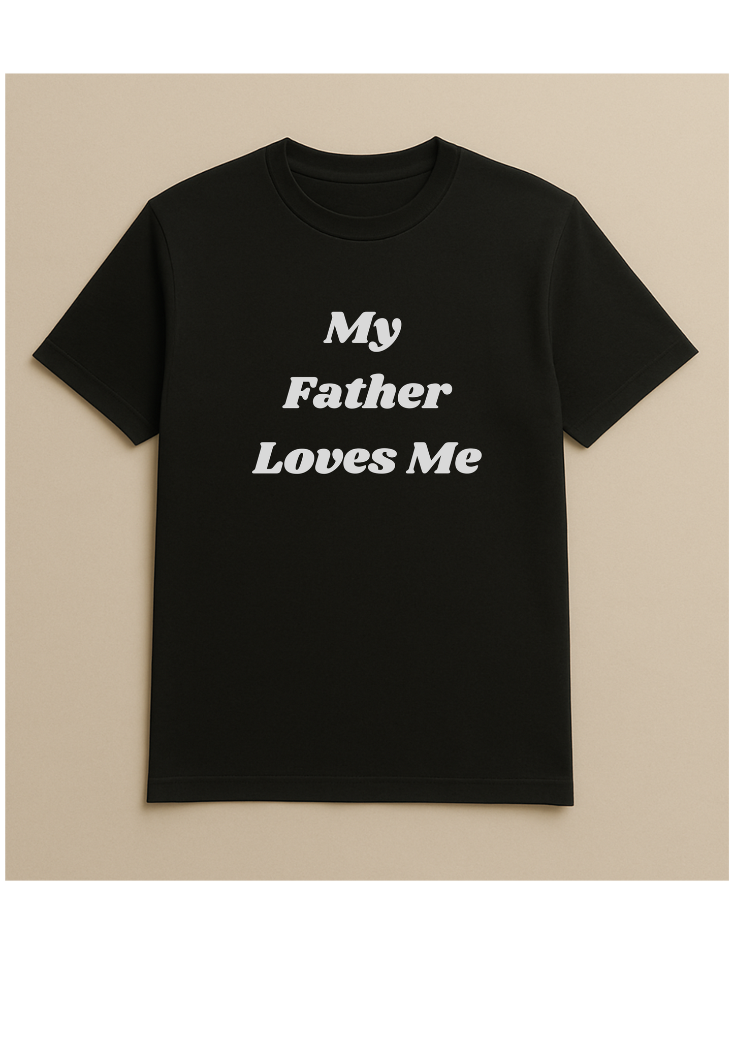 T-shirt - My father loves me