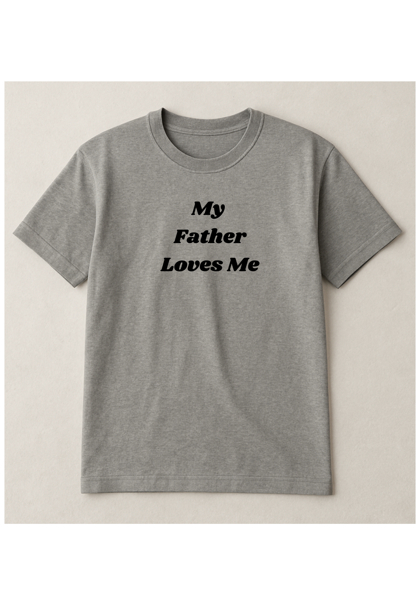 T-shirt - My father loves me