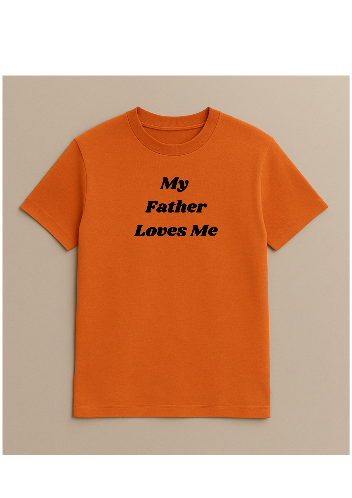 T-shirt - My father loves me