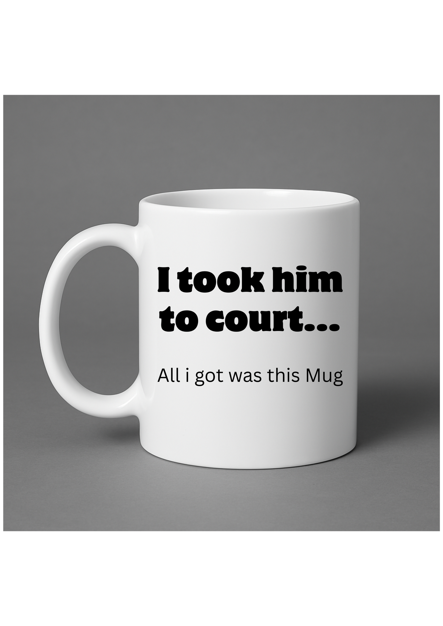I took him to court