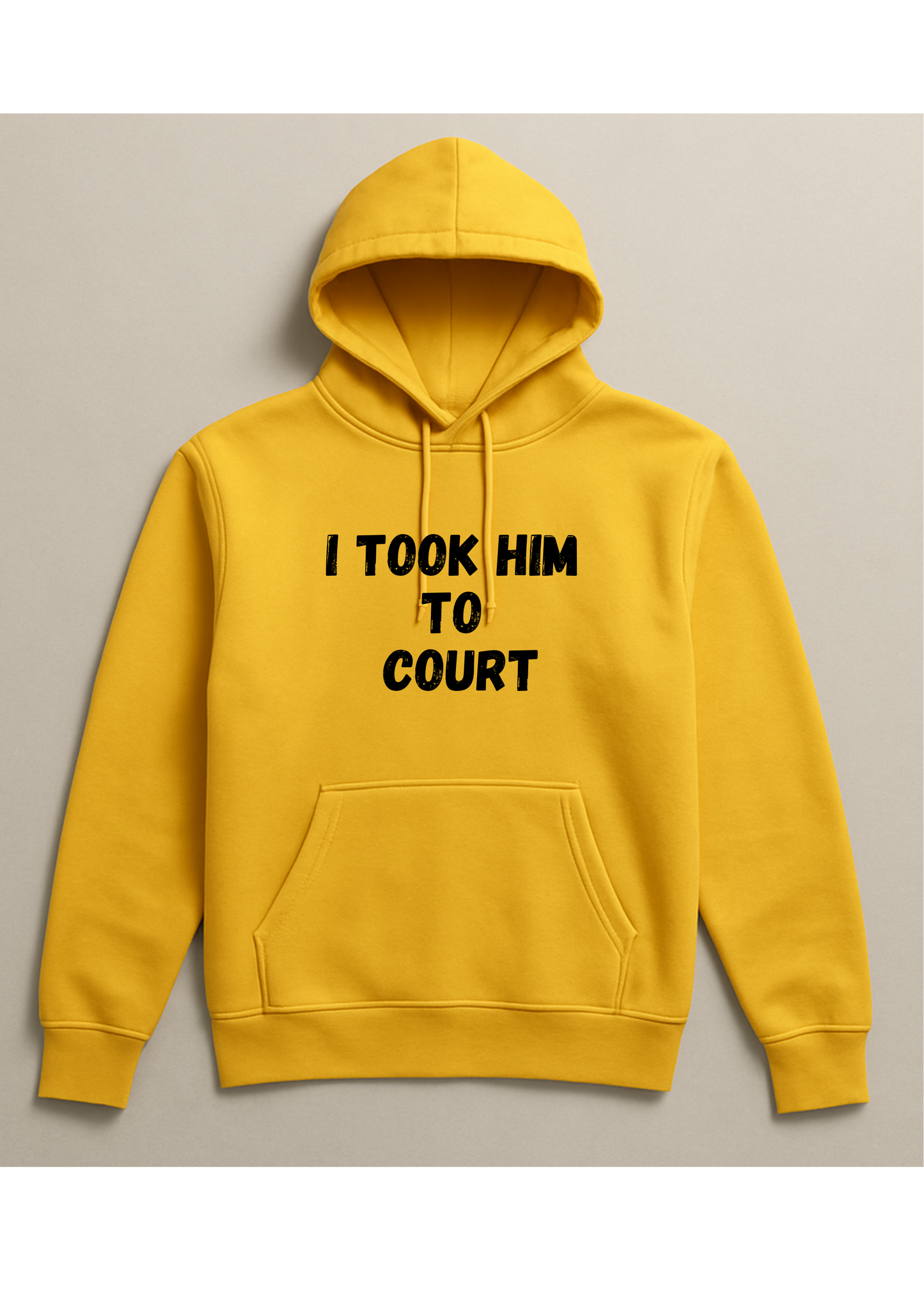 Hoodie - I took him to court