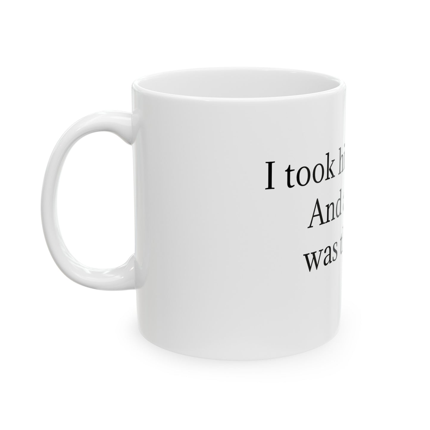 "I took him to court and all I got was this mug" Ceramic Mug, (11oz, 15oz)